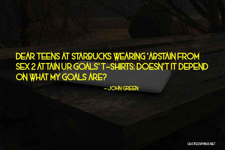 My Goals Quotes By John Green My Goals Quotes By John Green