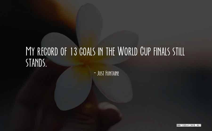 My Goals Quotes By Just Fontaine My Goals Quotes By Just Fontaine
