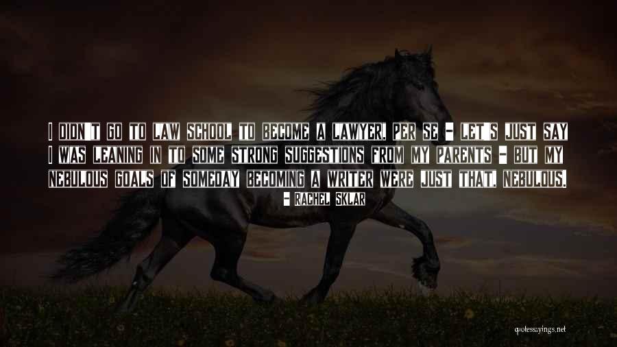 My Goals Quotes By Rachel Sklar My Goals Quotes By Rachel Sklar