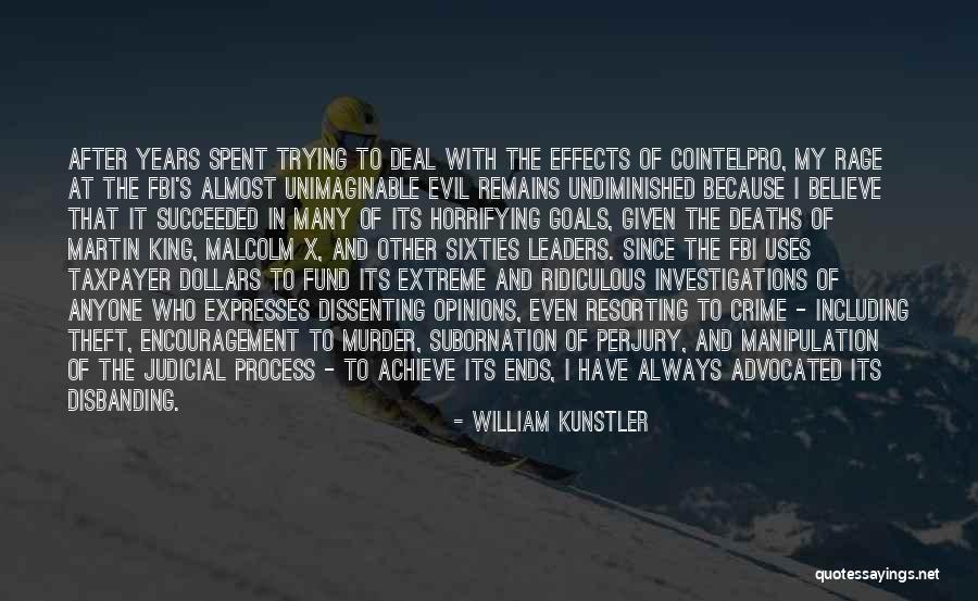 My Goals Quotes By William Kunstler My Goals Quotes By William Kunstler