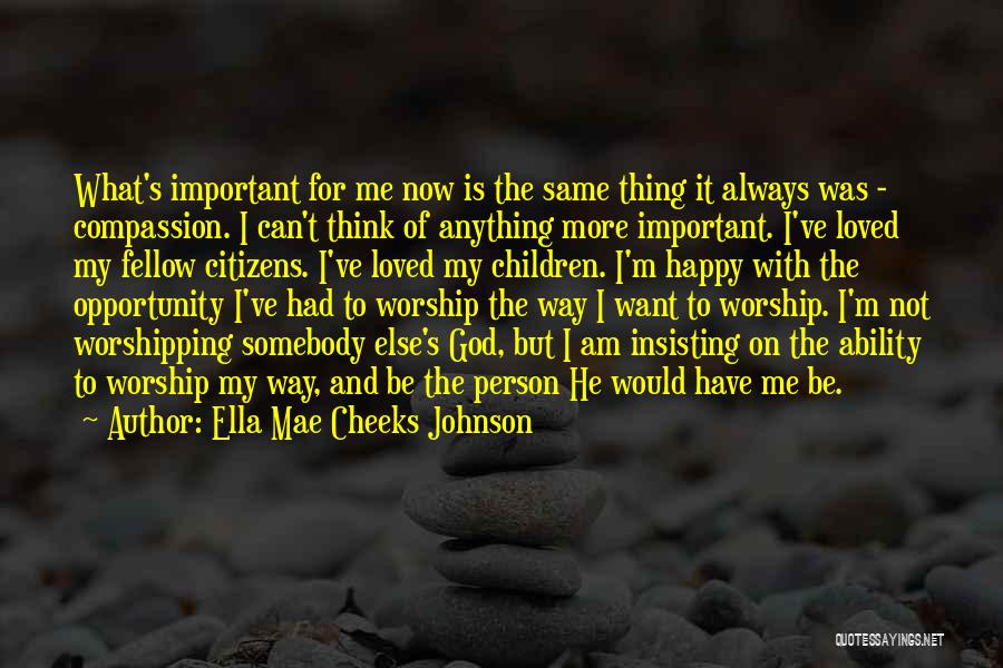 My God Always With Me Quotes By Ella Mae Cheeks Johnson