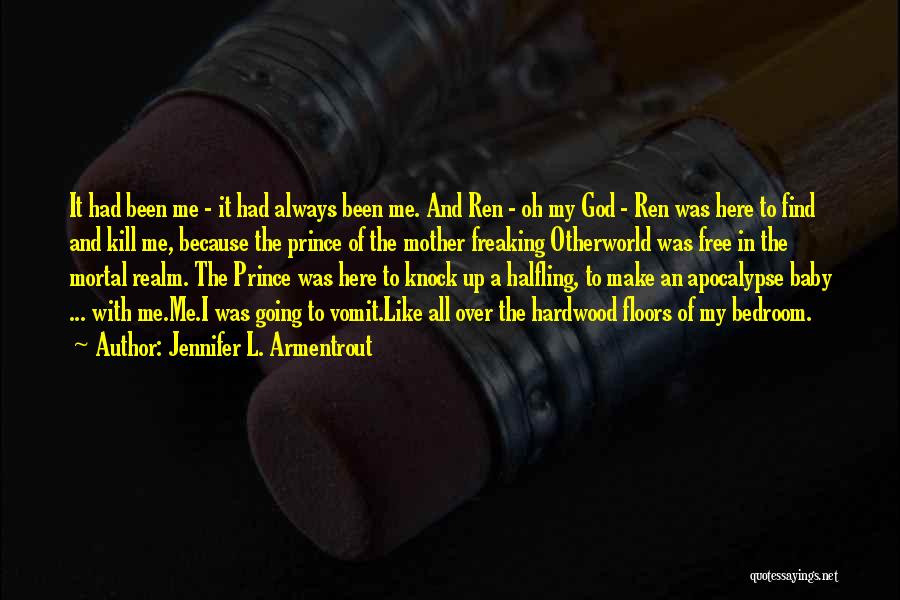 My God Always With Me Quotes By Jennifer L. Armentrout