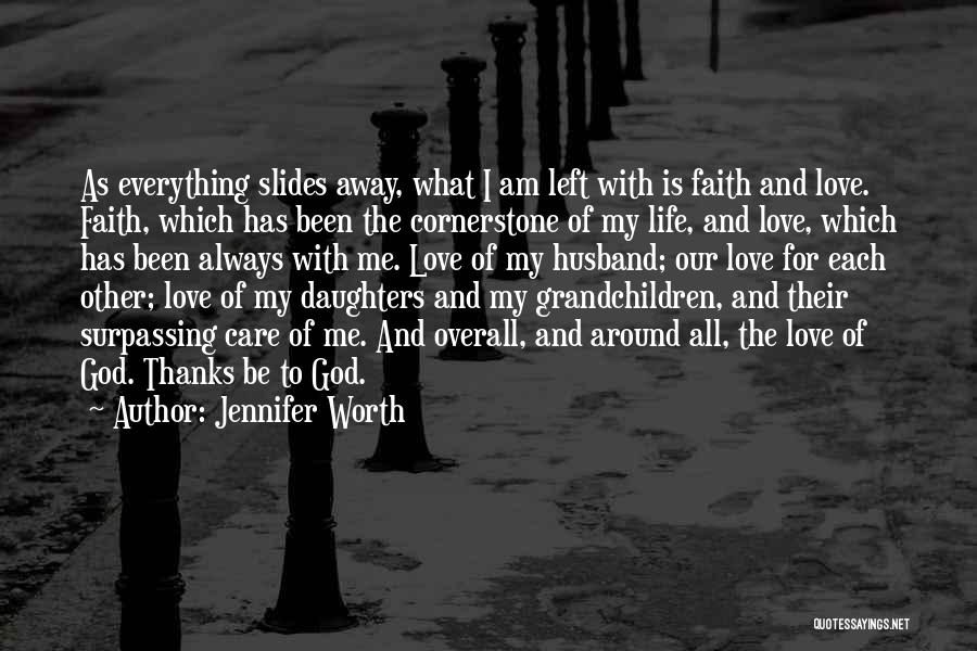 My God Always With Me Quotes By Jennifer Worth