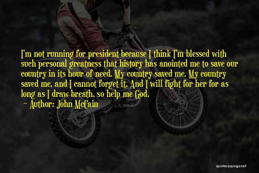 My God Has Blessed Me Quotes By John McCain