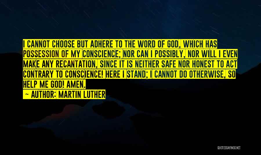 My God Help Me Quotes By Martin Luther