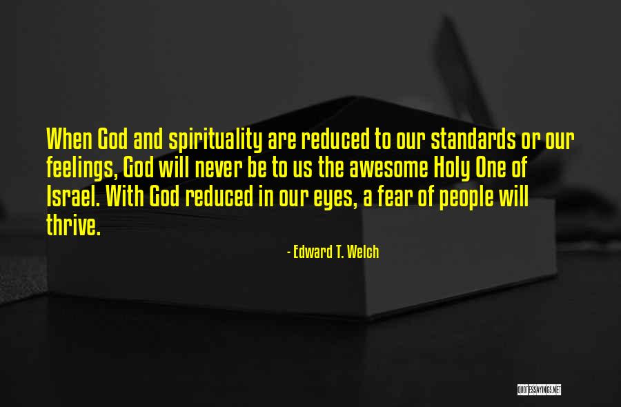 My God Is Awesome Quotes By Edward T. Welch My God Is Awesome Quotes By Edward T. Welch