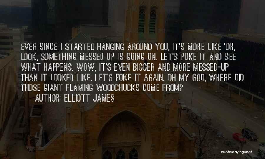 My God Is Bigger Quotes By Elliott James