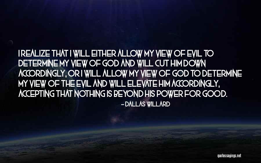 My God Is Good Quotes By Dallas Willard My God Is Good Quotes By Dallas Willard