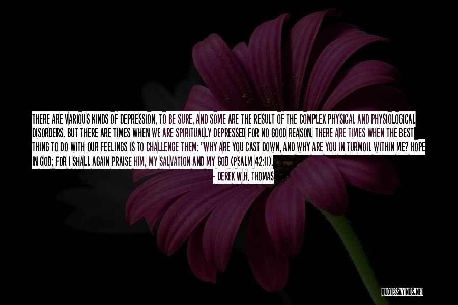 My God Is Good Quotes By Derek W.H. Thomas My God Is Good Quotes By Derek W.H. Thomas
