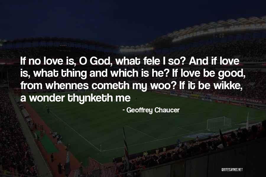 My God Is Good Quotes By Geoffrey Chaucer