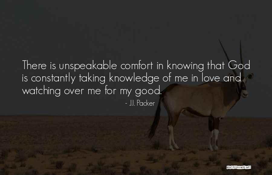My God Is Good Quotes By J.I. Packer My God Is Good Quotes By J.I. Packer