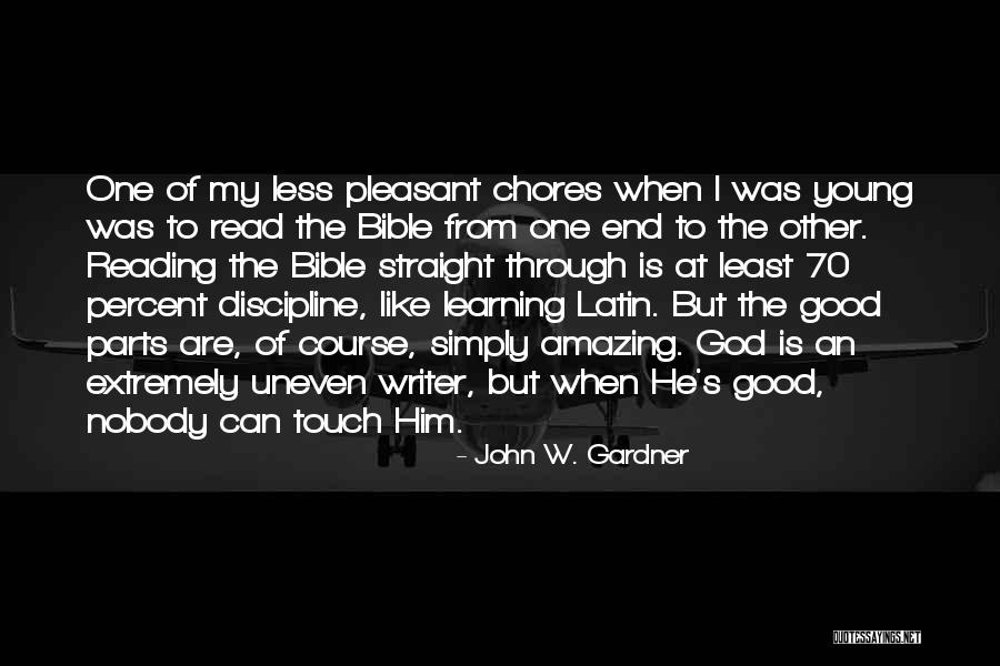 My God Is Good Quotes By John W. Gardner