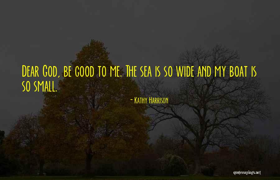 My God Is Good Quotes By Kathy Harrison