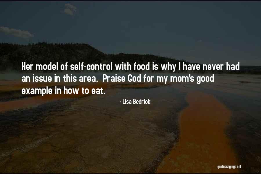 My God Is Good Quotes By Lisa Bedrick