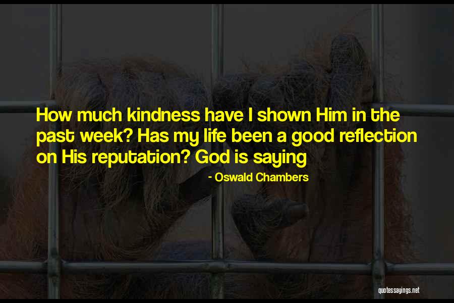 My God Is Good Quotes By Oswald Chambers