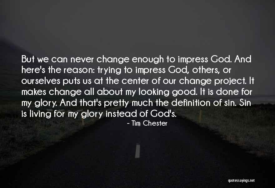 My God Is Good Quotes By Tim Chester