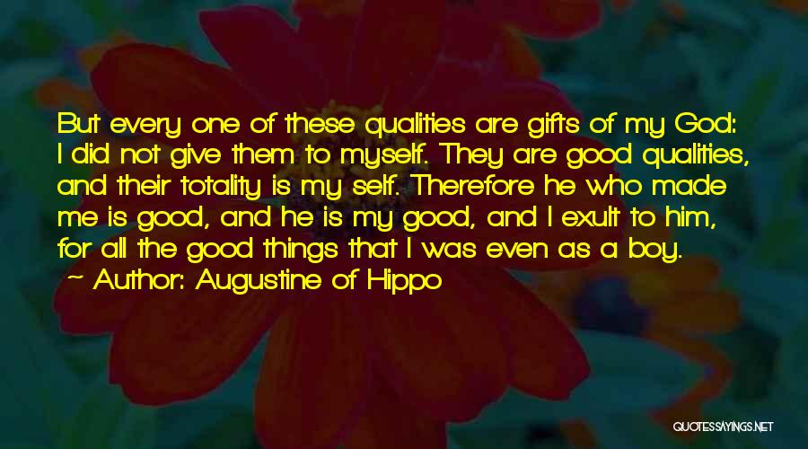 My God Is Good To Me Quotes By Augustine Of Hippo