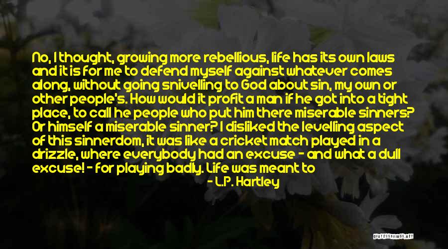 My God Is Good To Me Quotes By L.P. Hartley