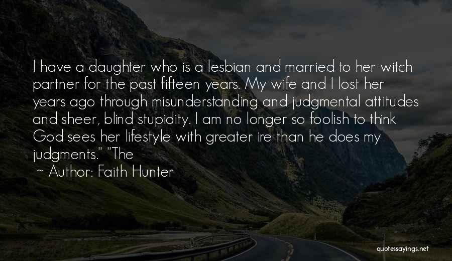 My God Is Greater Quotes By Faith Hunter