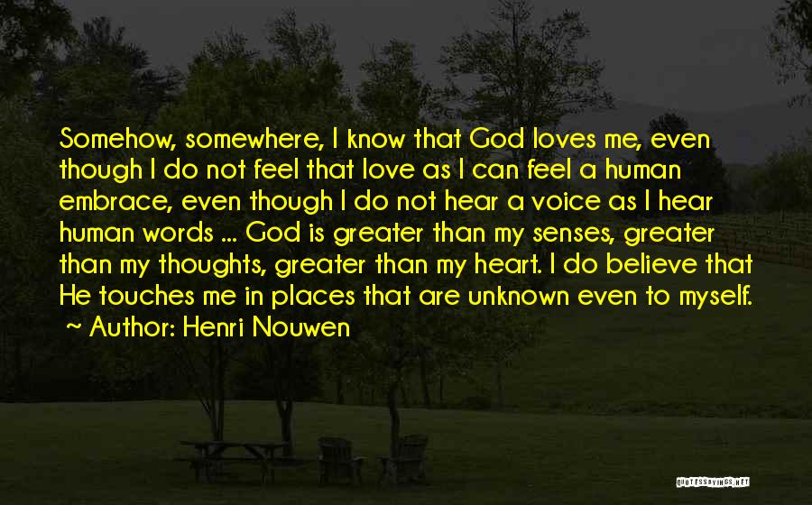 My God Is Greater Quotes By Henri Nouwen