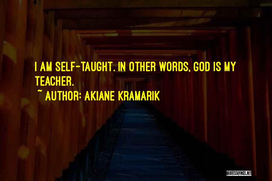 My God Is Quotes By Akiane Kramarik