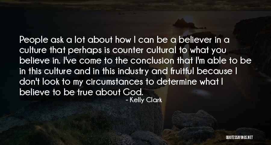 My God Is Quotes By Kelly Clark My God Is Quotes By Kelly Clark