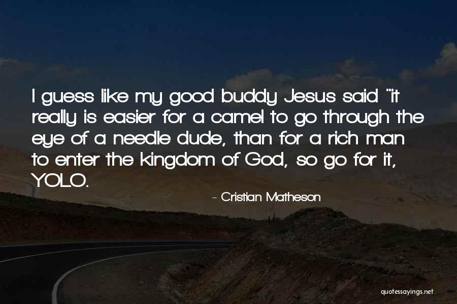 My God Is So Good Quotes By Cristian Matheson My God Is So Good Quotes By Cristian Matheson