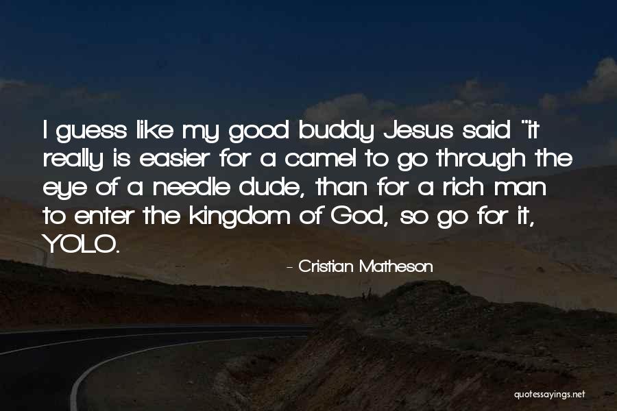 My God Is So Good Quotes By Cristian Matheson