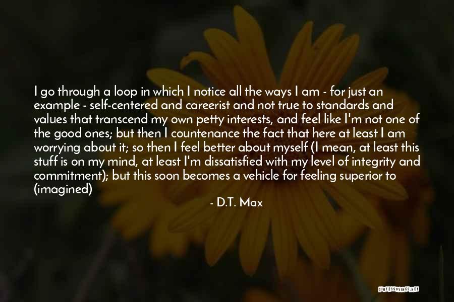 My God Is So Good Quotes By D.T. Max My God Is So Good Quotes By D.T. Max