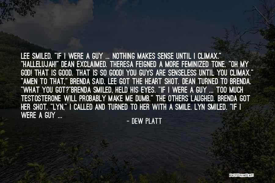 My God Is So Good Quotes By Dew Platt My God Is So Good Quotes By Dew Platt