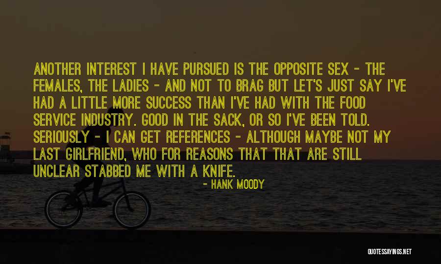 My God Is So Good Quotes By Hank Moody My God Is So Good Quotes By Hank Moody