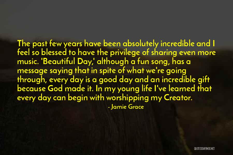 My God Is So Good Quotes By Jamie Grace My God Is So Good Quotes By Jamie Grace