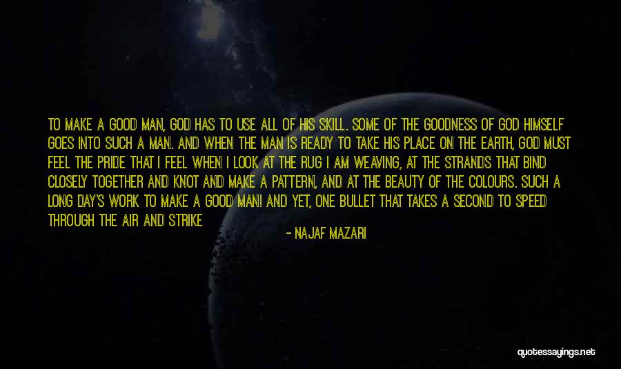 My God Is So Good Quotes By Najaf Mazari My God Is So Good Quotes By Najaf Mazari