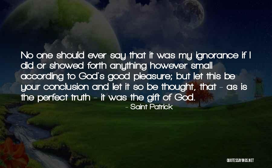 My God Is So Good Quotes By Saint Patrick