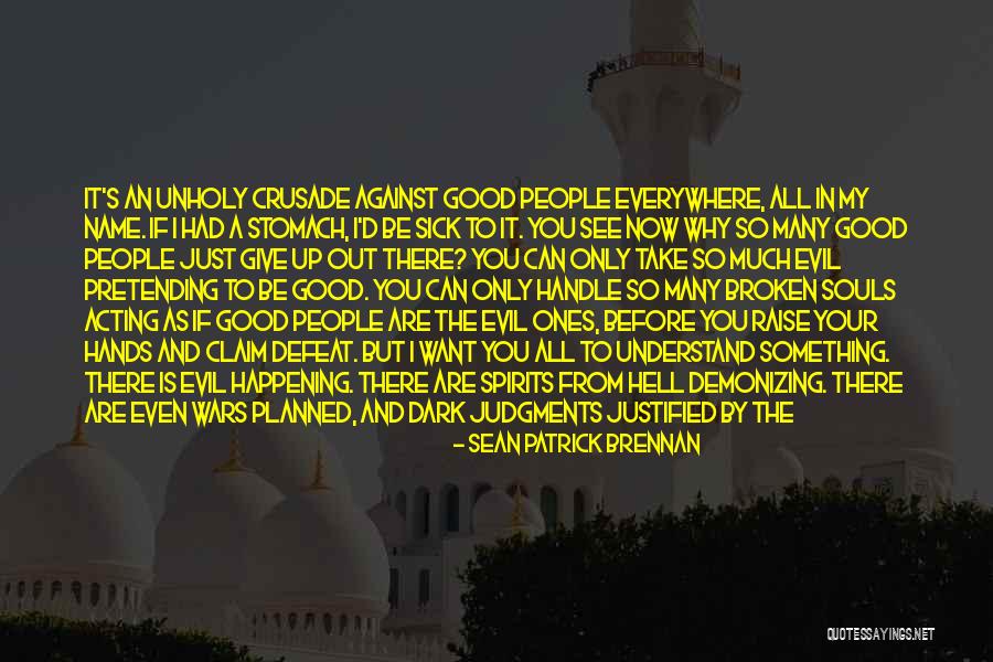 My God Is So Good Quotes By Sean Patrick Brennan My God Is So Good Quotes By Sean Patrick Brennan