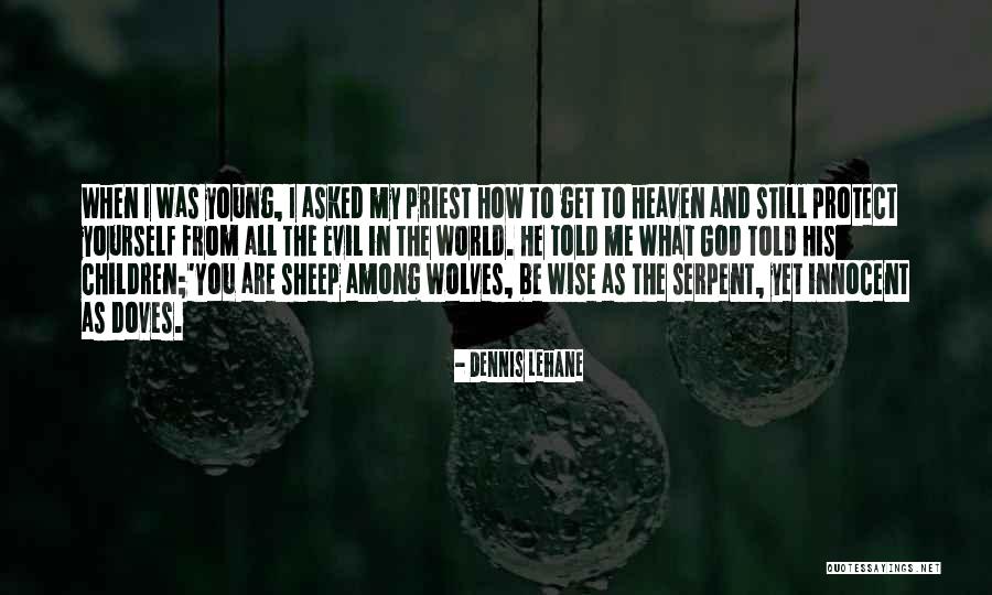 My God Protect Quotes By Dennis Lehane My God Protect Quotes By Dennis Lehane