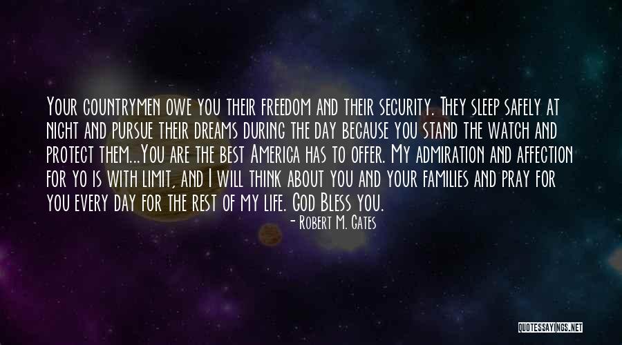 My God Protect Quotes By Robert M. Gates My God Protect Quotes By Robert M. Gates
