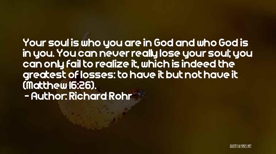 My God Will Never Fail Me Quotes By Richard Rohr