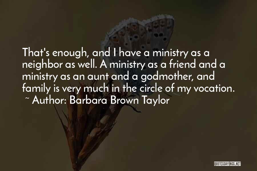 My Godmother Quotes By Barbara Brown Taylor