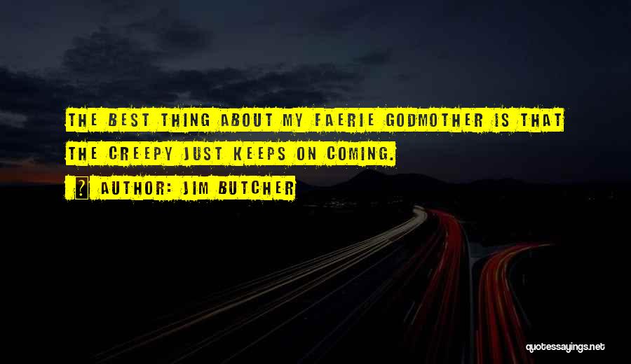My Godmother Quotes By Jim Butcher