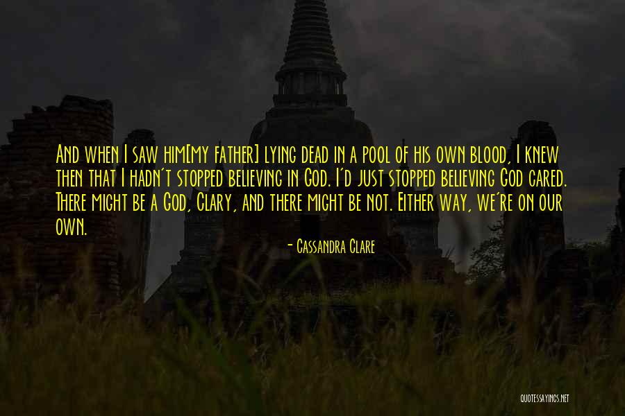 My God's Not Dead Quotes By Cassandra Clare