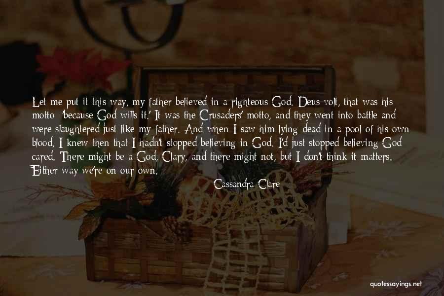 My God's Not Dead Quotes By Cassandra Clare