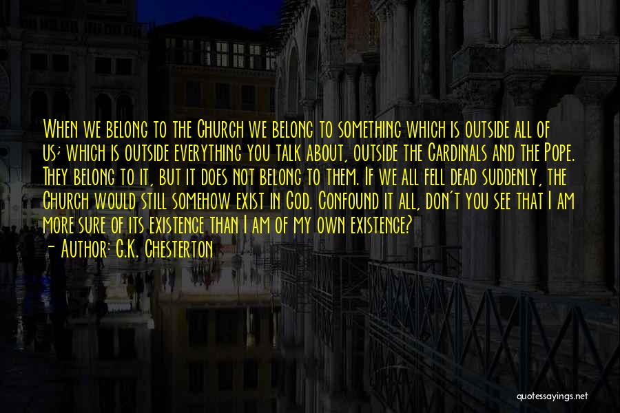My God's Not Dead Quotes By G.K. Chesterton