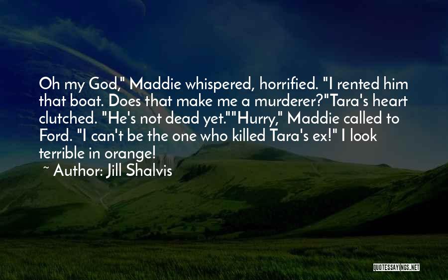 My God's Not Dead Quotes By Jill Shalvis