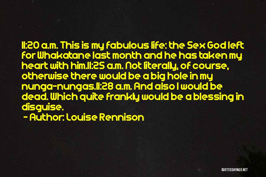 My God's Not Dead Quotes By Louise Rennison