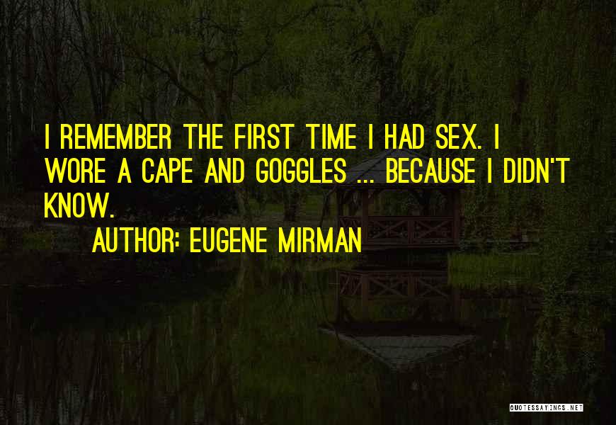 My Goggles Quotes By Eugene Mirman