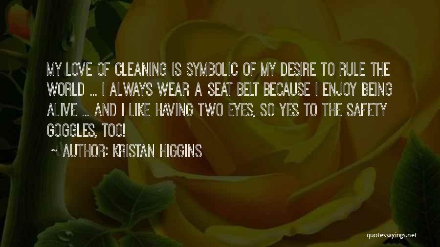 My Goggles Quotes By Kristan Higgins