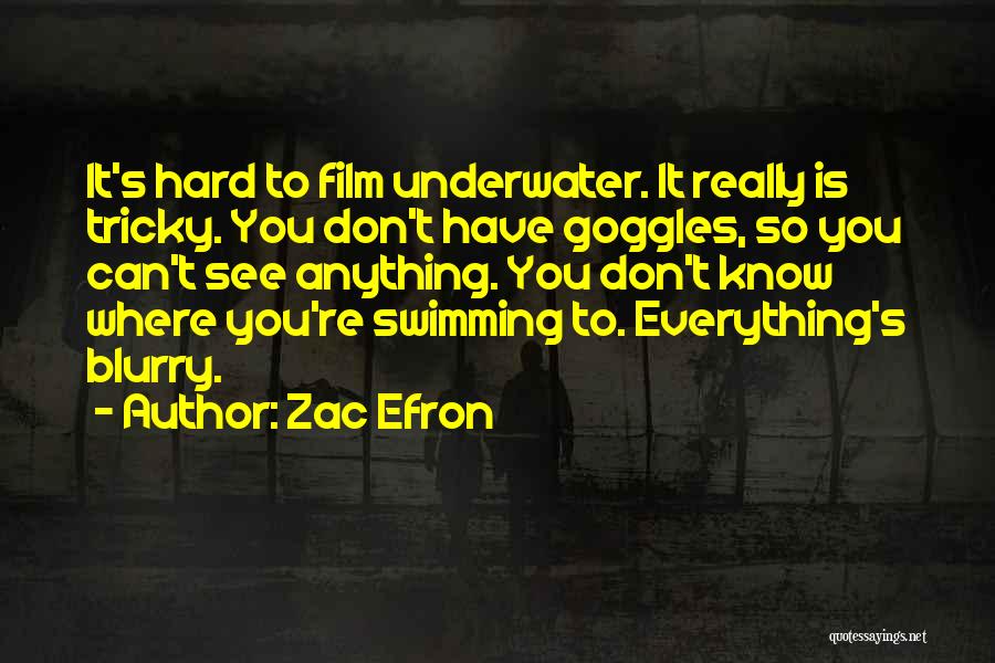 My Goggles Quotes By Zac Efron