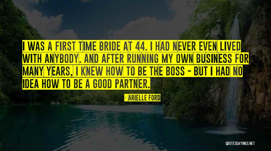 My Good Boss Quotes By Arielle Ford