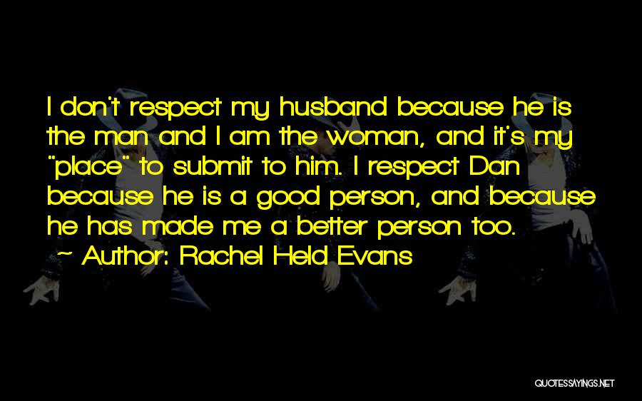 My Good Husband Quotes By Rachel Held Evans